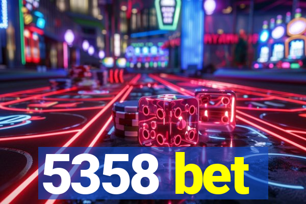 5358 bet